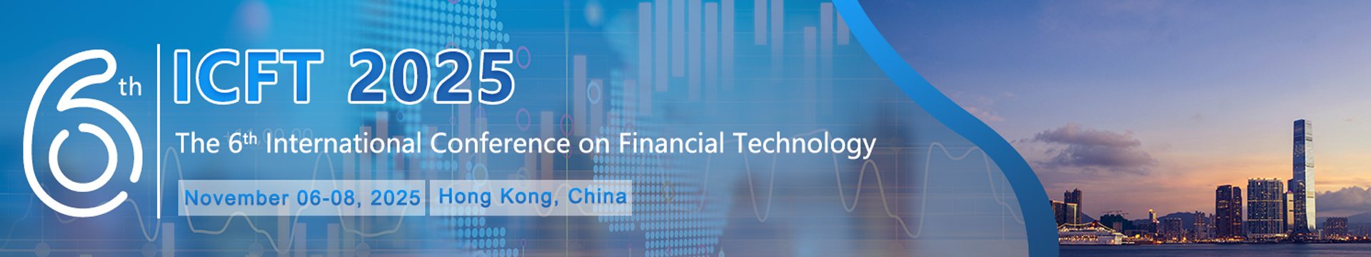 The 6th International Conference on Financial Technology